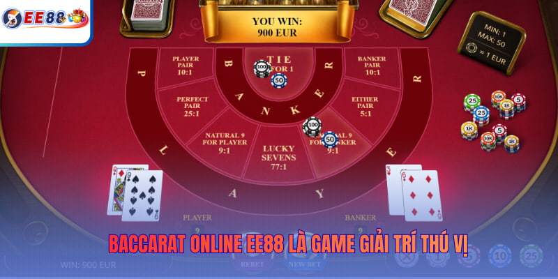 Baccarat online EE88 là game giải trí thú vị